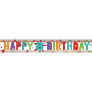 Decorations - Banners, Flags & Streamers Happy 8th Birthday Multi-Coloured Holographic Banner 2.7m Each