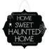 Home Sweet Haunted Home Hanging Door Sign 30cm x 26cm Each