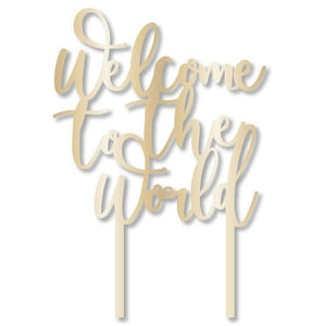 Decorations - Cake Decorations - Toppers & Banners Ready To Pop Welcome to the World Acrylic Cake Topper 19cm Each